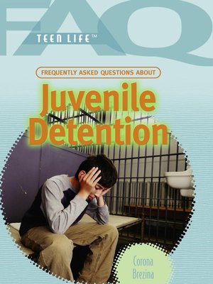 cover image of Frequently Asked Questions About Juvenile Detention